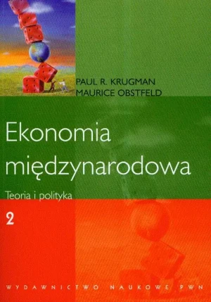 Ekonomia Międzynarodowa. Tom 2 - Krugman Paul R., Obstfeld Maurice - książka