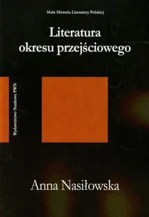 Literatura okresu przejściowego - Nasiłowska Anna - książka