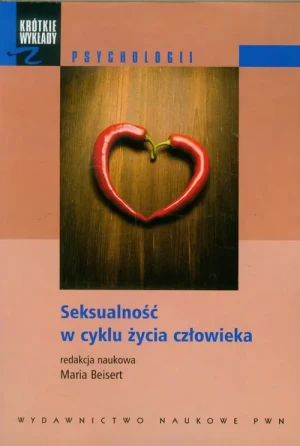 Seksualność w Cyklu Życia Człowieka - Maria Beisert (red.) - książka