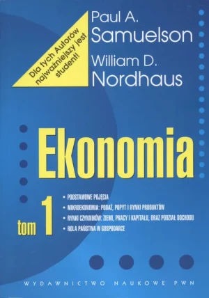 Ekonomia tom 1 - Samuelson Paul A., Nordhaus William D. - książka