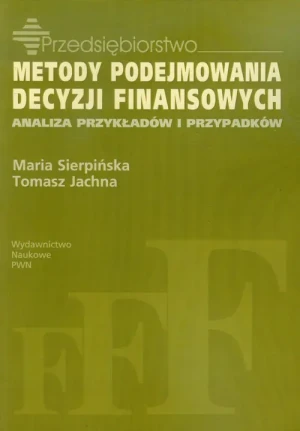 Metody podejmowania decyzji finansowych - Sierpińska Maria, Jachna Tomasz - książka
