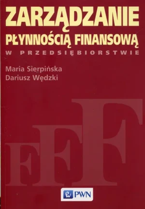 Zarządzanie płynnością finansową - Maria Sierpińska - książka