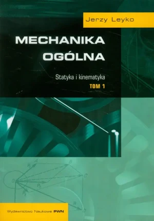Mechanika ogólna - Leyko Jerzy - książka