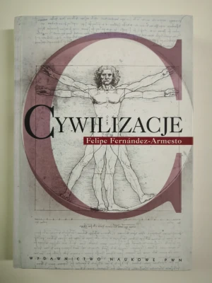 Cywilizacje Kultura ambicje i przekształcanie natury - Fernandez-Armesto Felipe - książka