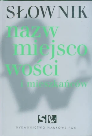 Słownik nazw miejscowości i mieszkańców - praca zbiorowa - książka