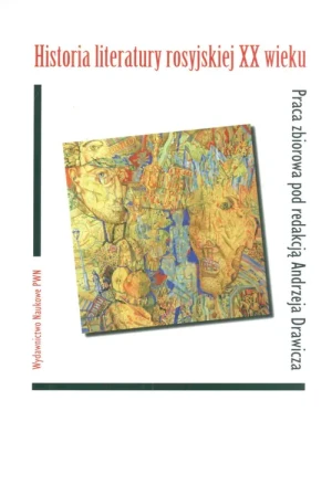 Historia literatury rosyjskiej XX wieku - Drawicz Andrzej red. - książka