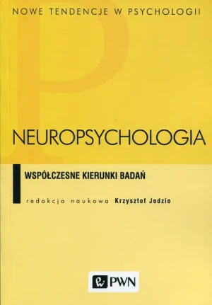 Neuropsychologia. Współczesne kierunki badań - praca zbiorowa - książka