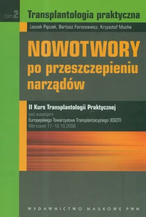 Transplantologia praktyczna t.2 - Mucha Krzysztof - książka