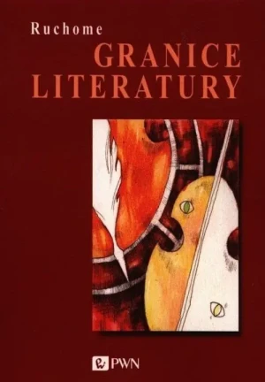 Ruchome granice literatury - Wysłouch Seweryn, Przymuszała Beata - książka
