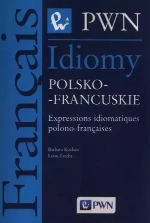 Idiomy Polsko-Francuskie - Kochan Barbara, Zaręba Leon - książka