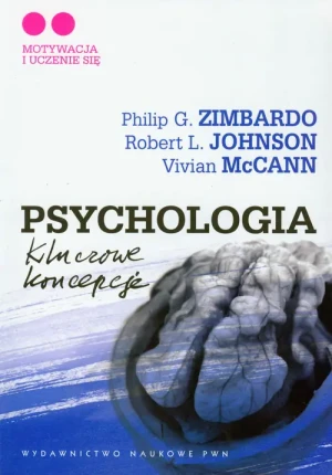 Psychologia. Kluczowe koncepcje T2 - Philip G. Zimbardo, Robert L. Johnson, V. McCann - książka