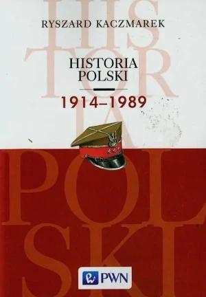 Historia Polski 1914-1989 - Ryszard Kaczmarek - książka