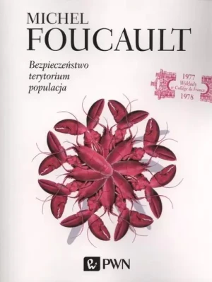 Bezpieczeństwo, terytorium, populacja - Michel Foucault - książka