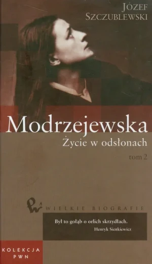 Wielkie biografie 35 Modrzejewska Życie w odsłonach Tom 2 - Szczublewski Józef - książka