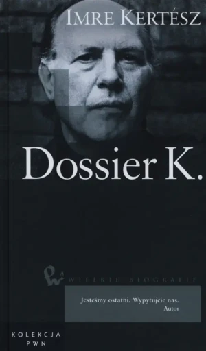Dossier K. - Kertesz Imre - książka