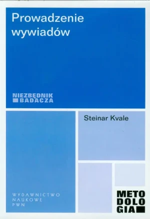 Prowadzenie Wywiadów - Kvale Steinar - książka