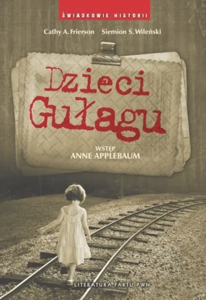 Dzieci gułagu - Frierson Cathy A., Wilenski Siemion S. - książka