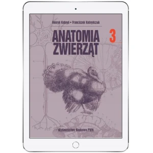 Anatomia zwierząt. Tom 3 - Henryk Kobryń, Franciszek Kobryńczuk - książka