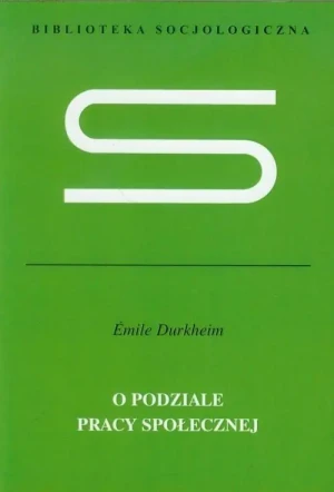 O podziale pracy społecznej - Durkheim Emile - książka