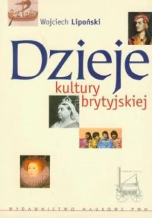 Dzieje kultury brytyjskiej - Wojciech Lipoński - książka