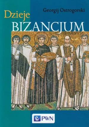 Dzieje Bizancjum - Ostrogorski Georgij - książka
