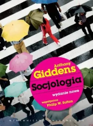 Socjologia - Giddens Anthony,  Sutton Philip W. - książka
