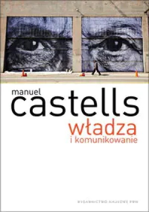 Władza komunikacji - Manuel Castells - książka