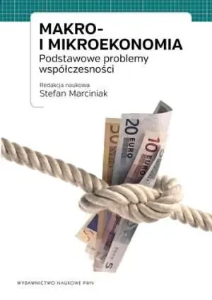 Makro i mikroekonomia - praca zbiorowa - książka