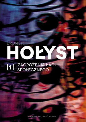 Zagrożenia ładu społecznego. Tom 1 - Hołyst Brunon - książka