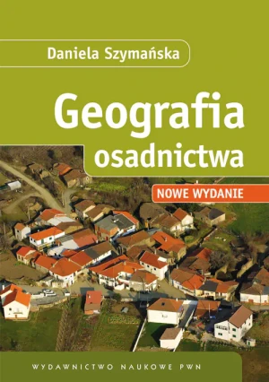 Geografia osadnictwa - Daniela Szymańska - książka