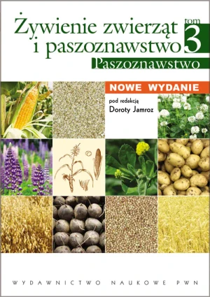Żywienie zwierząt i paszoznawstwo. Tom 3. Paszoznawstwo - praca zbiorowa - książka