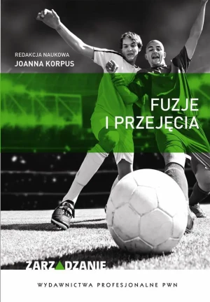 Fuzje i przejęcia - Joanna Korpus - książka