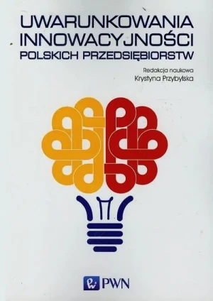 Uwarunkowania innowacyjności polskich przedsiębiorstw -  - książka