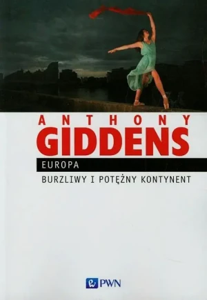 Europa. Burzliwy i potężny kontynent - Giddens Anthony - książka