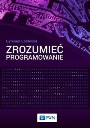 Zrozumieć programowanie - Gynvael Coldwind - książka