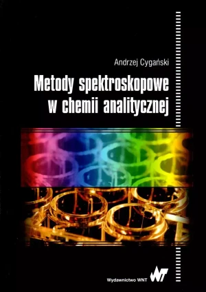 Metody spektroskopowe w chemii analitycznej - Cygański Andrzej - książka