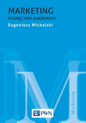 Marketing. Podręcznik akademicki - Michalski Eugeniusz - książka