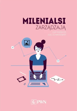 Milenialsi zarządzają - praca zbiorowa - książka