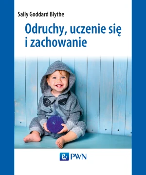 Odruchy, uczenie się i zachowanie - Sally Goddard-Blythe - książka