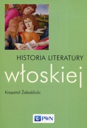 Historia literatury włoskiej - Krzysztof Żaboklicki - książka