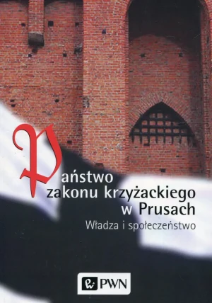 Państwo zakonu krzyżackiego w Prusach - Wiesław Długokęcki - książka