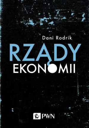 Rządy ekonomii - Dani Rodrik, Grzegorz Kulesza - książka