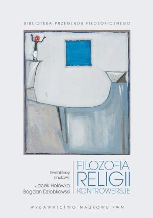 Filozofia religii - Jacek Hołówka, Bogdan Dziobkowski - książka