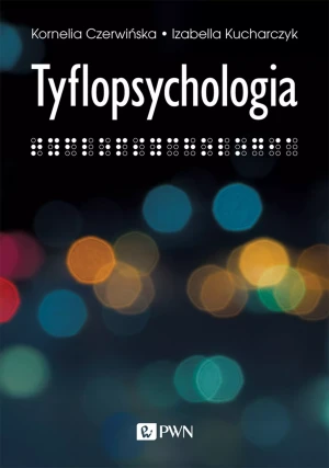 Tyflopsychologia - Izabella Kucharczyk, Kornelia Czerwińska - książka