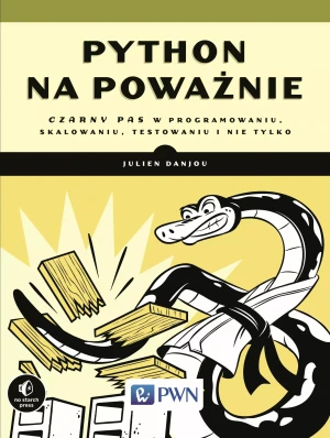 Python na poważnie - Julien Danjou, Natalia Chounlamany-Turalska - książka
