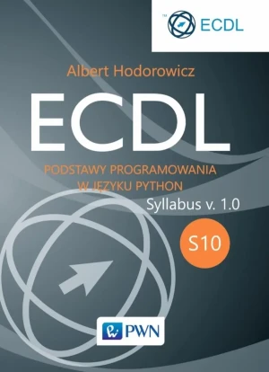 ECDL S10. Podstawy programowania w języku Python - Albert Hodorowicz - książka