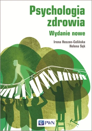 Psychologia zdrowia - Heszen-Celińska Irena, Sęk Helena - książka