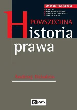 Powszechna historia prawa - Andrzej Dziadzio - książka