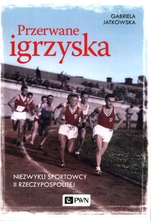 Przerwane igrzyska - Gabriela Jatkowska - książka