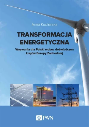 Transformacja energetyczna - Anna Kucharska - książka